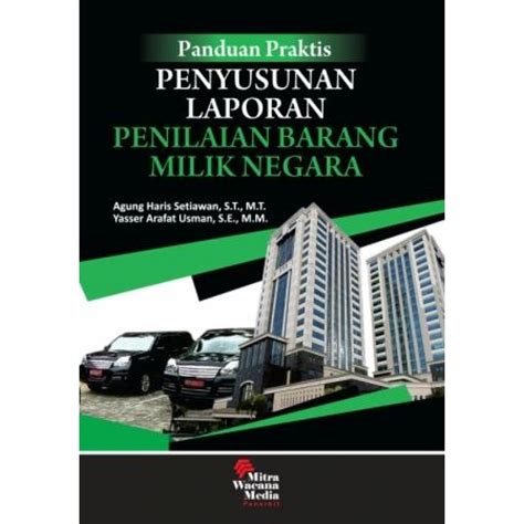 Panduan Praktis Penyusunan Laporan Penilaian Barang Milik Negara