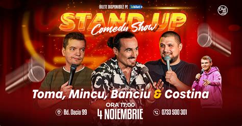 Bilete Stand Up Comedy Cu Toma Mincu Banciu Tudor Costina La Club