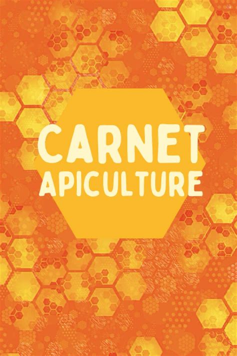 Carnet Apiculture Cahier pour élevage apicole Journal de bord d