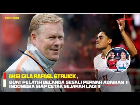 WawAksi Gila Rafael Struick Buat Pelatih Belanda Sesali Pernah