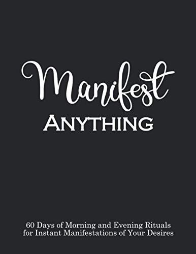 Manifestation Journal 60 Days Of Morning And Evening Daily Rituals To