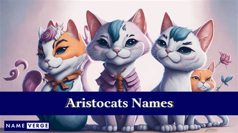 Aristocats Cat Names: 131+ Aristocats Names For Your Cat