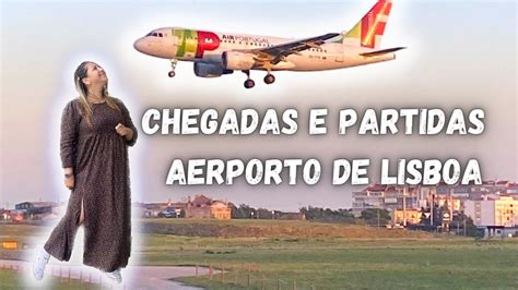 AEROPORTO DE LISBOA CHEGADAS E PARTIDAS YouTube