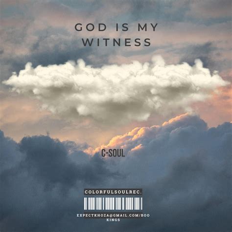 God Is My Witness Single By C Soul Spotify