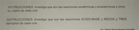 Resuelto INSTRUCCIONES Investiga que son las reacciones exotérmicas y