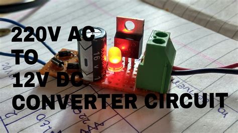 Diy In 3 Simple Steps Circuit To Convert 220v Ac To 12v Dc Youtube