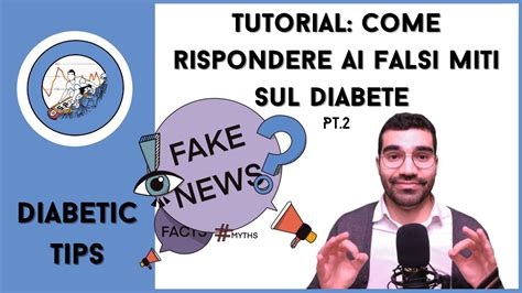 DIABETIC TIPS TUTORIAL Come Rispondere Ai Falsi Miti Sul Diabete Pt 2