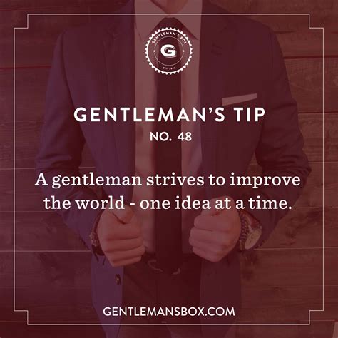 A Gentleman Strives To Improve The World One Idea At A Time