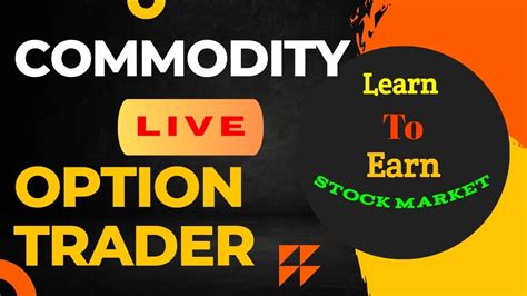 Crude Oil Ng Option Trading Aug Commodity Live Trading Crude