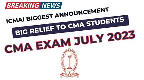 Breaking News ICMAI Biggest Announcement CMA Exam July 2023 Big