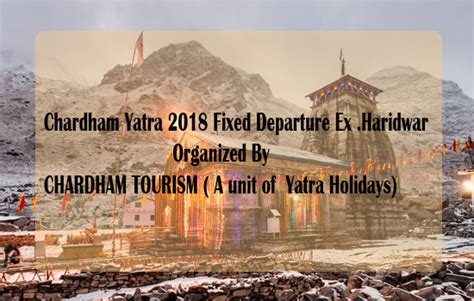 Chardham Tour Char Dham Tour Package Chardham Yatra Tours