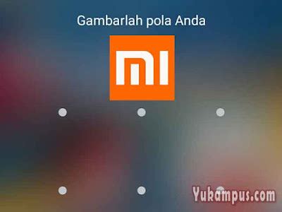 Cara Buka Xiaomi Redmi Lupa Pola Password Dan Pin Yukampus