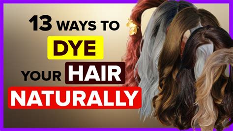 Natural Hair Dye Incredibly Easy Ways To Dye Your Hair Naturally