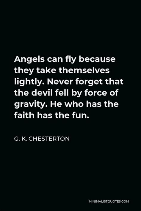 G K Chesterton Quote Angels Can Fly Because They Take Themselves