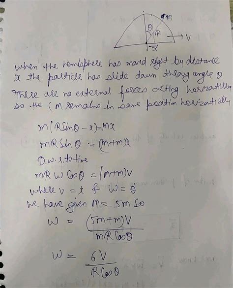 A Hemisphere Of Radius R And Of Mass 4m Is Free To Slide With Its Base