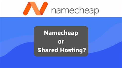 Namecheap Vs Shared Hosting Which Is BETTER For Your Website YouTube