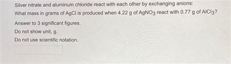 Solved Silver Nitrate And Aluminum Chloride React With Each