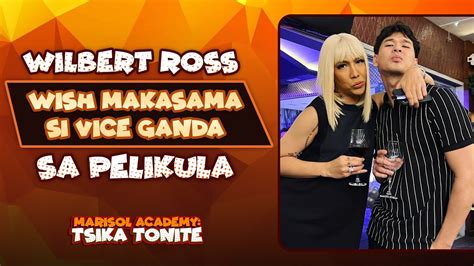 Wilbert Ross Wish Makasama Si Vice Ganda Sa Pelikula Marisol Academy