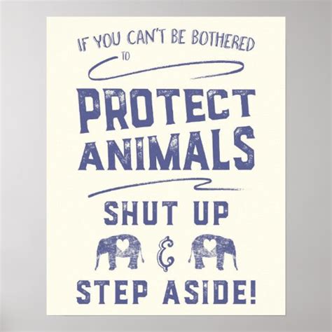 Protect Animals Poster Zazzle