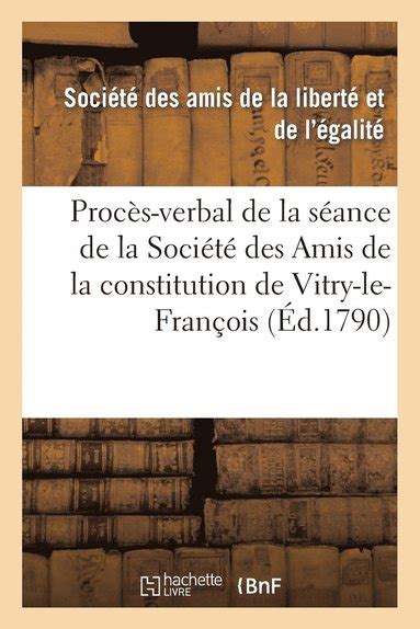 Proces Verbal De La Seance De La Societe Des Amis De La Constitution De