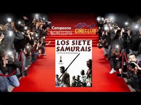 Cineclub Episodio Ciclo Los Samurais Ft Pablo Planovsky