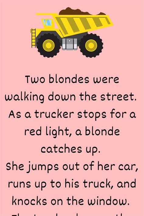 As A Trucker Stops For A Red Light A Blonde Catches Up New Driver Quotes Funny Trucker