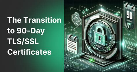 The Transition To Day Tls Ssl Certificates What You Need To Know