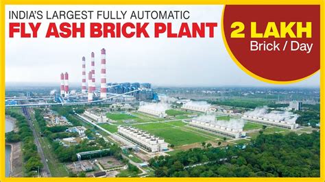 India S Largest 2 00 000 Bricks Day Fully Automatic Fly Ash Brick