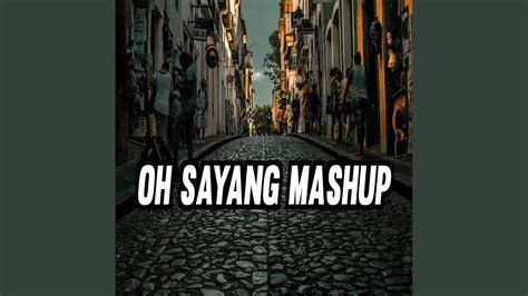 Oh Sayang Mashup Remix Mengkane Youtube