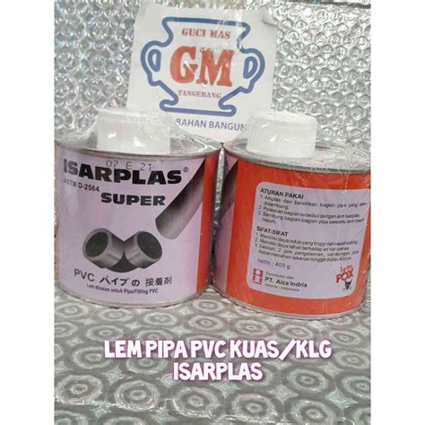 Jual Lem Pipa Pvc ISARPLAS 400gr Shopee Indonesia