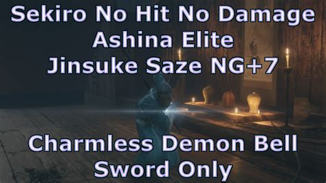 Sekiro No Hit No Damage Ashina Elite Jinsuke Saze NG 7 Charmless