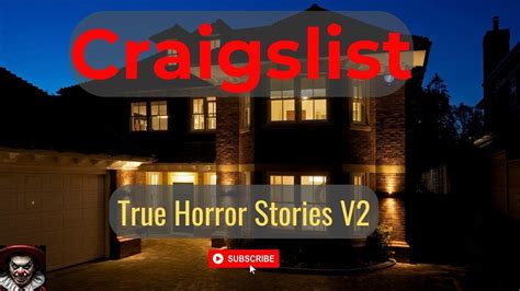 True Craigslist Horror Stories V Creepy Youtube