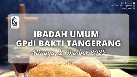 Ibadah Umum GPdI BAKTI Tangerang Minggu 2 Oktober 2022 YouTube