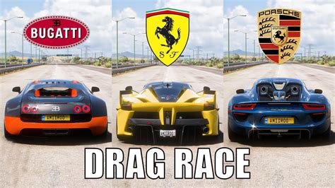 FH5 DRAG RACE Bugatti Veyron Super Sport Vs Ferrari Fxx K Vs Porsche