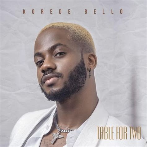 Korede Bello Table For Two Lyrics And Tracklist Genius