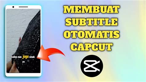 Cara Membuat Subtitle Otomatis Di Capcut Youtube