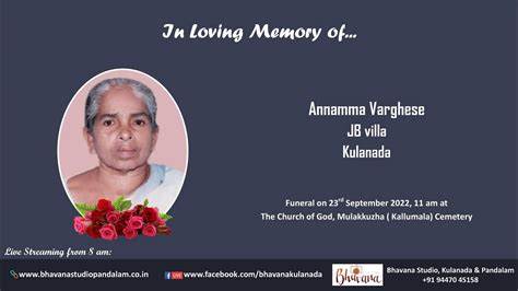 Funeral Service Live Streaming Of Annamma Varghese Jb Villa Kulanada