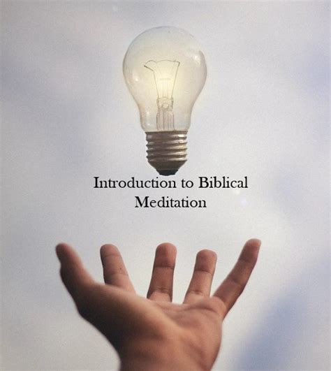 Introduction to Biblical Meditation — MILL HOUSE MINISTRIES