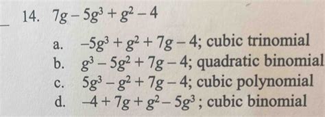 7g 5g 3 G 2 4 A 5g 3 G 2 7g 4 Cubic Trinomial B G 3 5g 2 7g 4