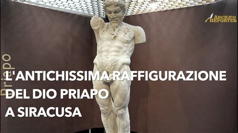 Il dio Priapo una delle più antiche testimonianze del suo culto al