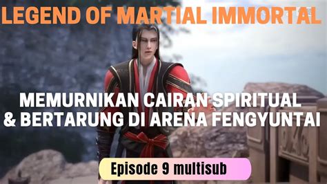 Legend Of Martial Immortal Episode Multisub Versi Novel Youtube