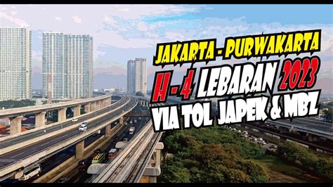 Perjalanan Mudik Dari Jakarta Purwakarta Via Tol Japek Tol Layang