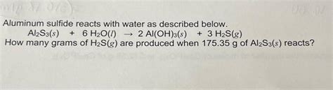 Solved Aluminum Sulfide Reacts With Water As Described Chegg