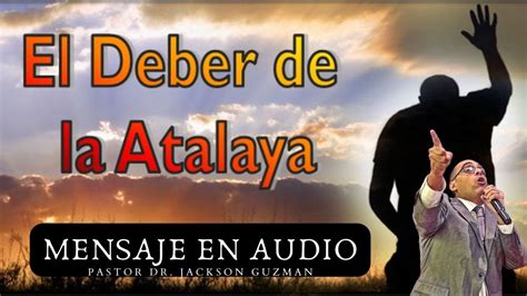 El Atalaya De Dios Pastor Dr Jackson Guzman Youtube