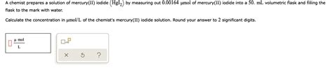 Solved A Chemist Prepares A Solution Of Mercuryii Iodide Hgi2 By