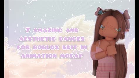 7 Aesthetic Dances For Roblox Edit In Animation Mocap YouTube