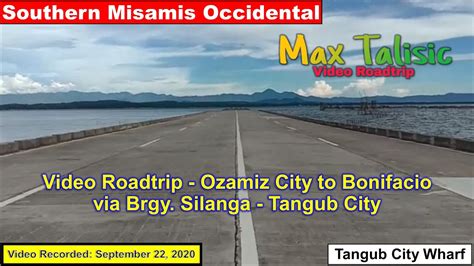 Video Roadtrip Ozamiz City To Bonifacio Via Brgy Silanga Tangub