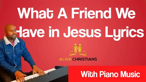 What A Friend We Have In Jesus Lyrics Hymn And Piano Music