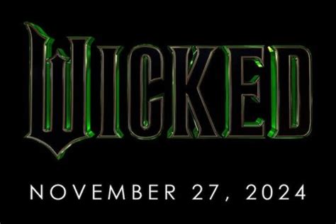 Wicked Movie Release Date Moved Up To Thanksgiving