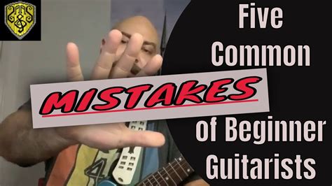 Five Beginner Guitarist Mistakes Level 1 Ep 06 Youtube